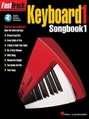 Fasttrack Keyboard Songbook 1 - Level 1 by Hal Leonard Corp