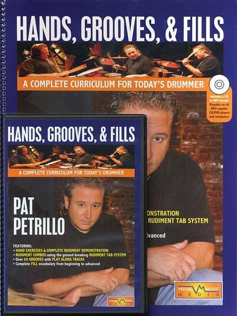 Hands, Grooves, & Fills: A Complete Curriculum for Today's Drummer [With DVD and MP3] by Petrillo, Pat