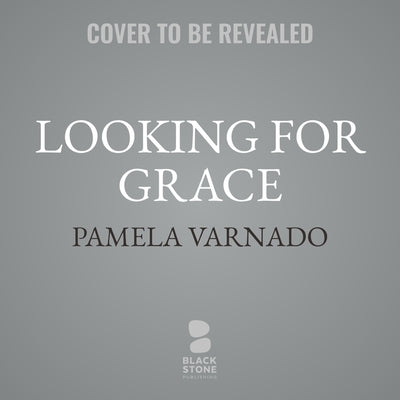 Looking for Grace by Varnado, Pamela