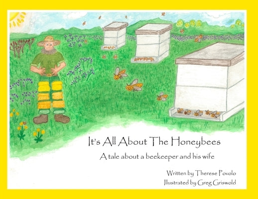 It's All About The Honeybees by Povolo, Therese