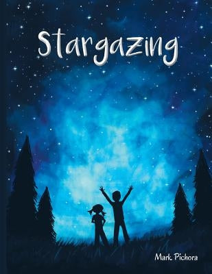 Stargazing by Pichora, Mark