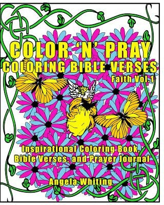 Color 'N' Pray: Coloring Bible Verses by Whiting, Angela