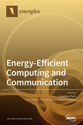 Energy-Efficient Computing and Communication by Pack, Sangheon