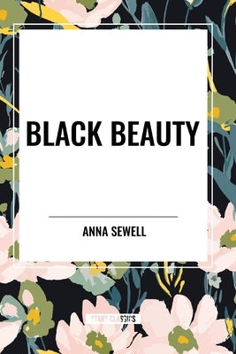 Black Beauty by Sewell, Anna