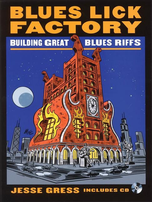 Blues Lick Factory: Building Great Blues Riffs by Gress, Jesse