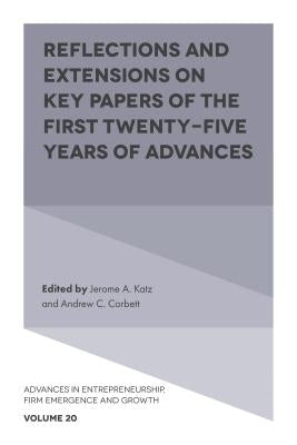 Reflections and Extensions on Key Papers of the First Twenty-Five Years of Advances by Katz, Jerome A.