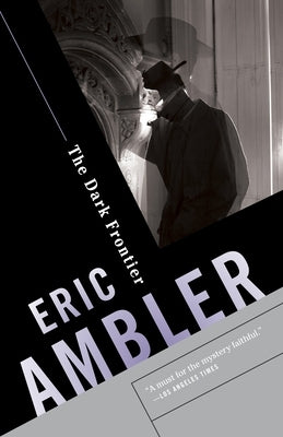 The Dark Frontier: A Spy Thriller by Ambler, Eric