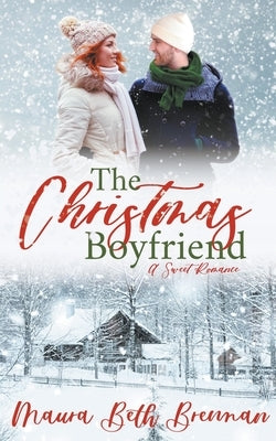 The Christmas Boyfriend by Brennan, Maura Beth