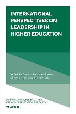 International Perspectives on Leadership in Higher Education by Blair, Alasdair