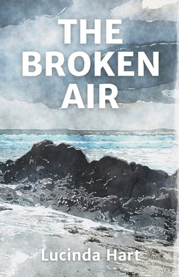 The Broken Air by Hart, Lucinda