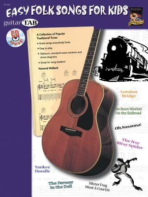 Easy Folk Songs for Kids: A Collection of Popular Traditional Tunes (Guitar Tab), Book & CD by Wallach, Howard