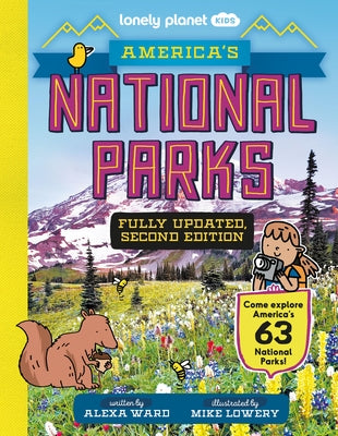 Lonely Planet Kids America's National Parks 2nd Ed by Ward, Alexa