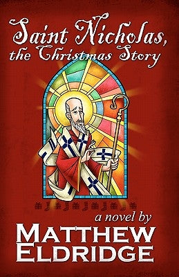 Saint Nicholas, the Christmas Story by Elston, James W.