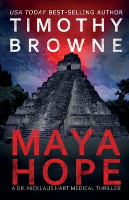 Maya Hope: A Medical Thriller by Browne, Timothy