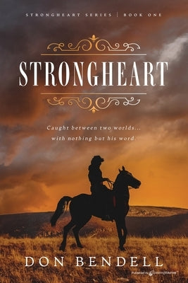 Strongheart by Bendell, Don