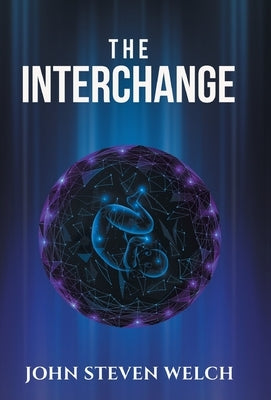 The Interchange by Welch, John Steven