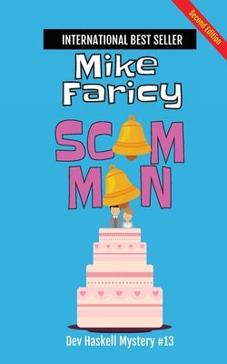 Scam Man: Dev Haskell Private Investigator Book 13, Second Edition by Faricy, Mike