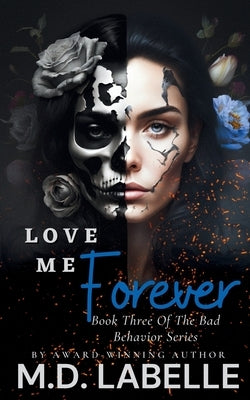 Love Me Forever by M D LaBelle