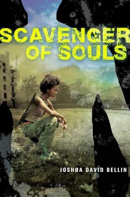 Scavenger of Souls by Bellin, Joshua David