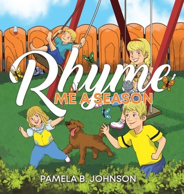 Rhyme Me a Season by Johnson, Pamela B.