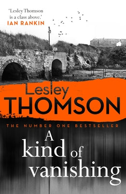 A Kind of Vanishing by Thomson, Lesley