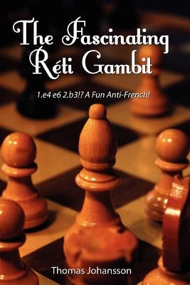 The Fascinating Réti Gambit by Johansson, Thomas