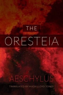 The Oresteia by Aeschylus