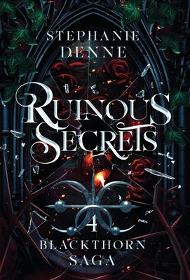 Ruinous Secrets by Denne, Stephanie