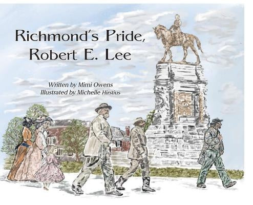 Richmond's Pride, Robert E. Lee by Owens, Mimi