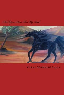 The Open Door To My Soul by Wedekind Lopez, Yiskah