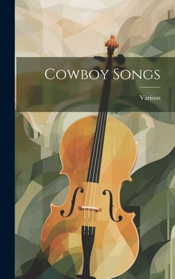 Cowboy Songs by Various