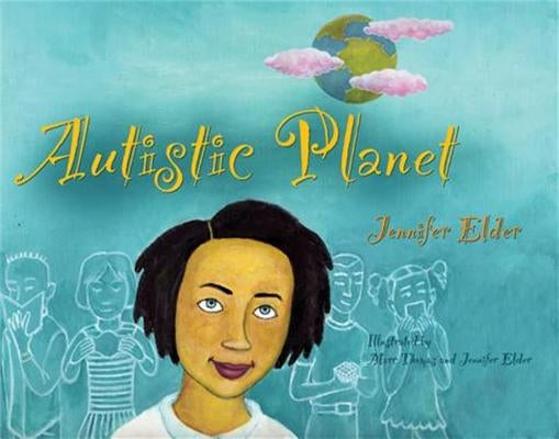 Autistic Planet by Elder, Jennifer