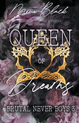 Queen of Dreams: a dark RH Peter Pan Retelling by Black, Mona