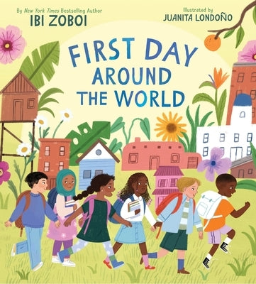 First Day Around the World by Zoboi, Ibi