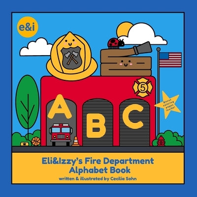 Eli&Izzy's Fire Department Alphabet Book by Sohn, Cecilia