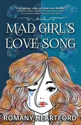 Mad Girl's Love Song by Heartford, Romany