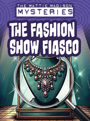 The Fashion Show Fiasco by Mara, Wil