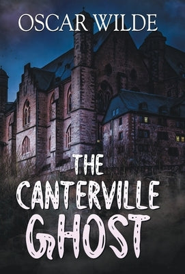 The Canterville Ghost by Wilde, Oscar