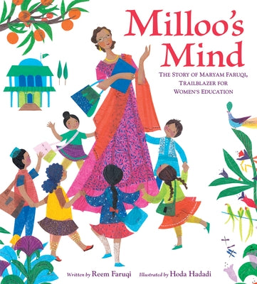 Milloo's Mind: The Story of Maryam Faruqi, Trailblazer for Women's Education by Faruqi, Reem