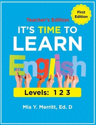 It's Time to Learn English TEACHER'S EDITION by Merritt, Mia Y.