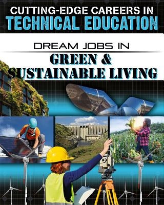 Dream Jobs in Green and Sustainable Living by O'Brien, Cynthia