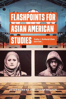 Flashpoints for Asian American Studies by Schlund-Vials, Cathy