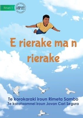 Higher and Higher - E rierake ma n rierake (Te Kiribati) by Sambo, Rimeta