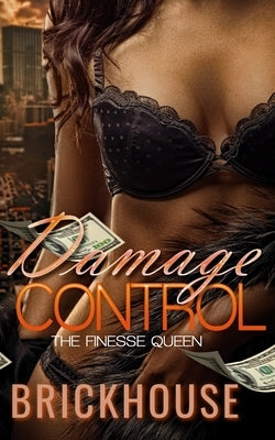 Damage Control: The Finesse Queen by Brickhouse