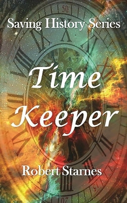 Time Keeper by Starnes, Robert