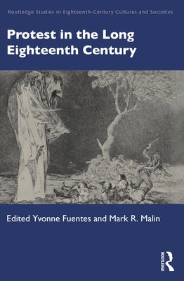 Protest in the Long Eighteenth Century by Fuentes, Yvonne