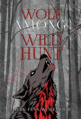 The Wolf Among the Wild Hunt by Wolfmoor, Merc