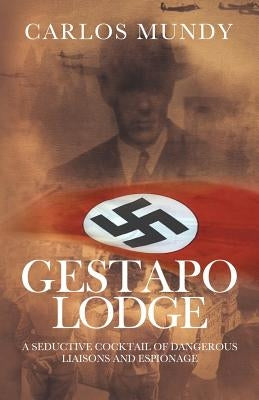 Gestapo Lodge by Mundy, Carlos