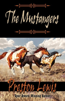 The Mustangers by Lewis, Preston