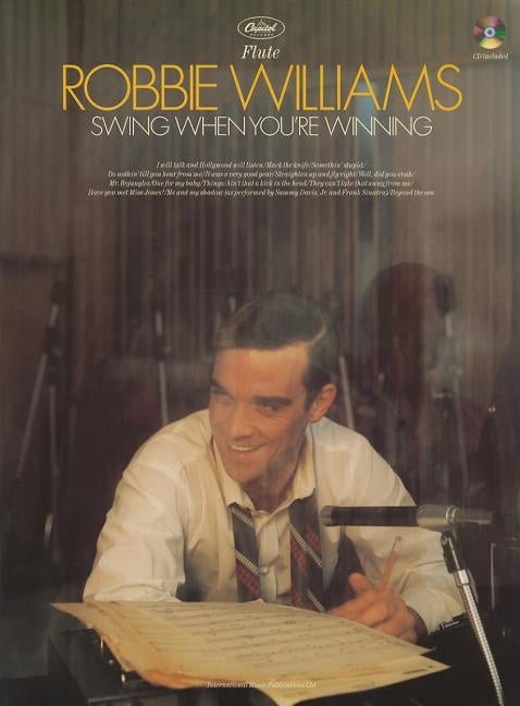 Robbie Williams -- Swing When You're Winning: Flute, Book & CD [With CD (Audio)] by Williams, Robbie